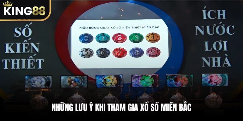 Những Lưu Ý Khi Tham Gia Xổ Số Miền Bắc Để Tránh Rủi Ro